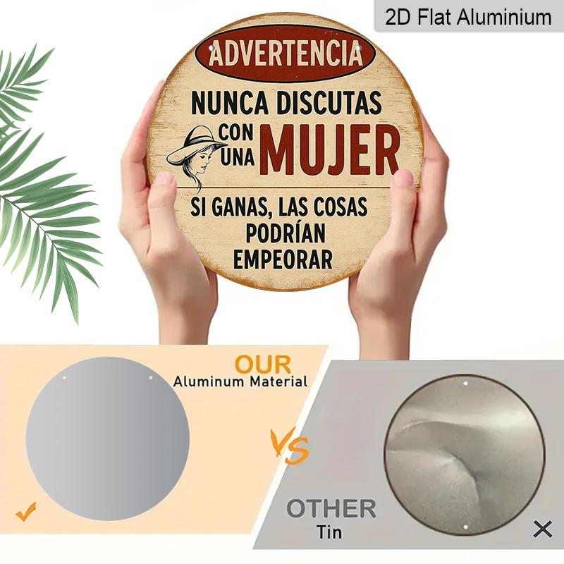 2D Flat, 1pc 7.87in Vintage Round Metal Aluminum Sign, Spanish "Advertencia Nunca Discutas Con Una Mujer" Funny Warning Quote Design, Retro Humorous