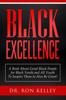 Книга Black Excellence : A Book About Great Black People for Black Youth and All Youth To Inspire Them To Also Be Great!