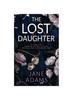 Книга THE LOST DAUGHTER an Absolutely Gripping Mystery Thriller That Will Take Your Breath Away : 5
