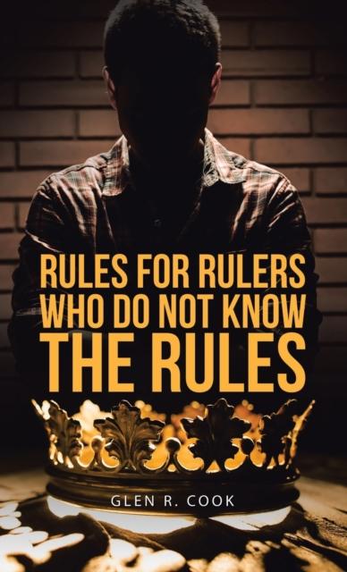 The Rules for Rulers Who Do Not Know the Rules Book