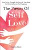 Книга The Power Of Self-Love : How To Cut Through The Voice In Your Head And Achieve Success And Happiness