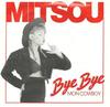 7-дюймовая пластинка MITSOU Bye Bye Mon Cowboy IS45555 Isba 1988 Канада Танцевальная Электроника Б/у