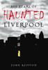 Книга 800 Years of Haunted Liverpool