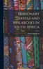 Книга Missionary Travels and Researches In South Africa