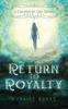 Книга Return To Royalty : A Gexalatian Tale Series Book One : 1