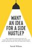 Книга Want An Idea For A Side Hustle?