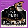 The Lost Man of Bombay by Vaseem Khan Paperback Book 9781529341140