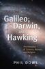 Книга Galileo, Darwin, and Hawking : The Interplay of Science, Reason, and Religion