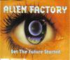 CD ALIEN FACTORY - Get The Future Started CSRCD50081 Central Station 1995 Австралия Танцевальная и Электронная Музыка Б/У