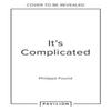 Its Complicated by Philippa Found Hardback Book 9780008652609