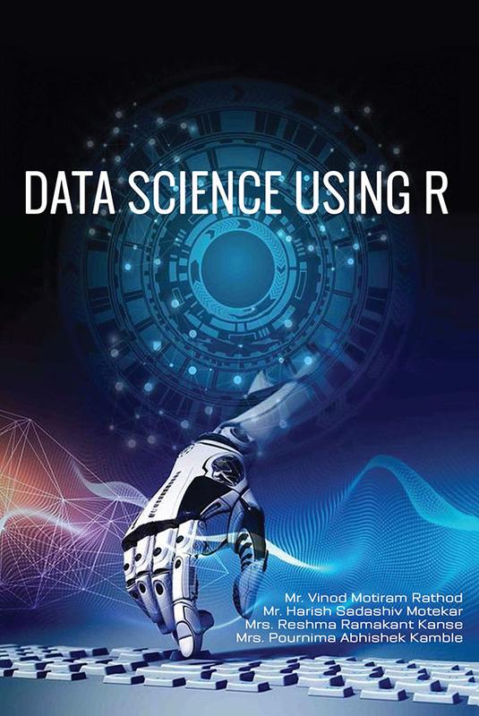 The Data Science Using R by Mr. Vinod Motiram Rathod,Mr. Harish Sadashiv Motekar,Mrs. Reshma Ramakant Kanse,Mrs. Pournima Abhishek Kamble - Paperback Book