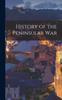 Книга History of the Peninsular War