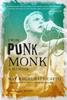 Книга From Punk To Monk: A Memoir : ??The Spiritual Journey of Ray "Raghunath" Cappo, Lead Singer of the Bands Youth of Today and Shelter??