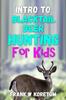 Книга Intro To Blacktail Deer Hunting for Kids