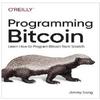 Oreilly Программирование Bitcoin : Узнайте, как программировать Bitcoin с нуля