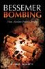 Книга Bessemer Bombing : How Absolute Power Corrupts