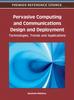 The Pervasive Computing and Communications Design and Deployment : Technologies, Trends and Applications Book