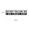 Funny Car Sticker Decal Do Not Follow Me Reflective Vinyl Waterproof Removable 14x3cm Size for Auto Bumper Motorcycle Window