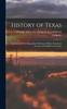 Книга History of Texas; Supplemented With Biographical Mention of Many Prominent Persons and Families of the State