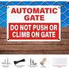 Automatic Gate Signs 12 × 8 Inches Aluminum Notice Do Not Push or Climb on Gate Signage Electronic Sel-Adhesive Outdoor for Shop Office Safety
