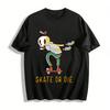 Скелетный Принт Skate Or Die Модная Повседневная Унисекс Футболка с Коротким Рукавом Футболка из Чистого Хлопка