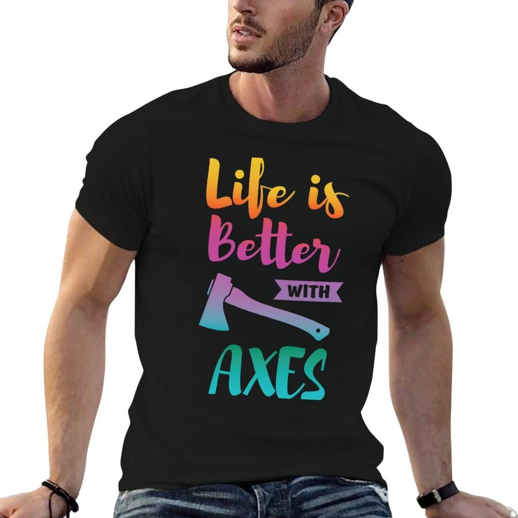 Axe Throwing Life Is Better With Axes Tshirt Sporty Casual Quick Dry Tshirt