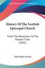 Книга History Of The Scottish Episcopal Church From The Revolution To The Present Tim by John Parker Lawson - Paperback