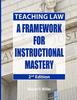 Книга Teaching Law : A Framework for Instructional Mastery