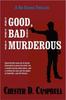Книга The Good, the Bad and the Murderous