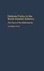 The Defense Policy In the North Atlantic Alliance : The Case of the Netherlands Book
