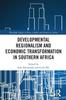 Книга Developmental Regionalism and Economic Transformation In Southern Africa