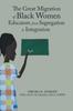 The The Great Migration of Black Women Educators from Segregation To Integration Book