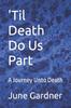 Книга 'Til Death Do Us Part : A Journey Unto Death