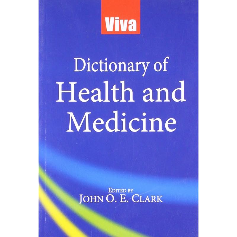 Viva Dictionary Of Health & Medicine VIVA DICTIONARY OF HEALTH & MEDICINE