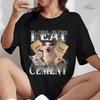 I Eat Cement Funny Cat Meme Shirt Stupid Ugly Unhinged TShirt Silly Oddly Tee for Gen Z Birthday Gift Cat Lover