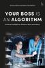 Книга Your Boss Is an Algorithm : Artificial Intelligence, Platform Work and Labour