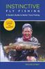 The Instinctive Fly Fishing A Guides Guide To Better Trout Fishing by Taylor Streit - Paperback Book