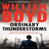 Ordinary Thunderstorms by William Boyd Paperback Book 9781408802854