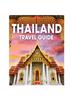 Книга Thailand Travel Guide : Your Comprehensive Guide To Thai Culture and Exploration
