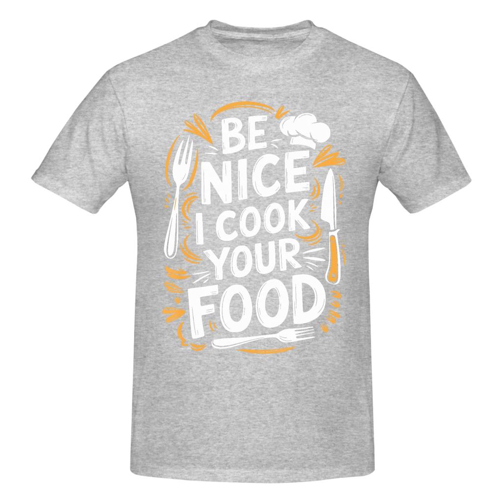 1 Piece Culinary Cook Kitchen Chef Funny 100 Cotton Tshirt Be Nice To Me Or Ill Burn Your Food Tops Tees For Unisex