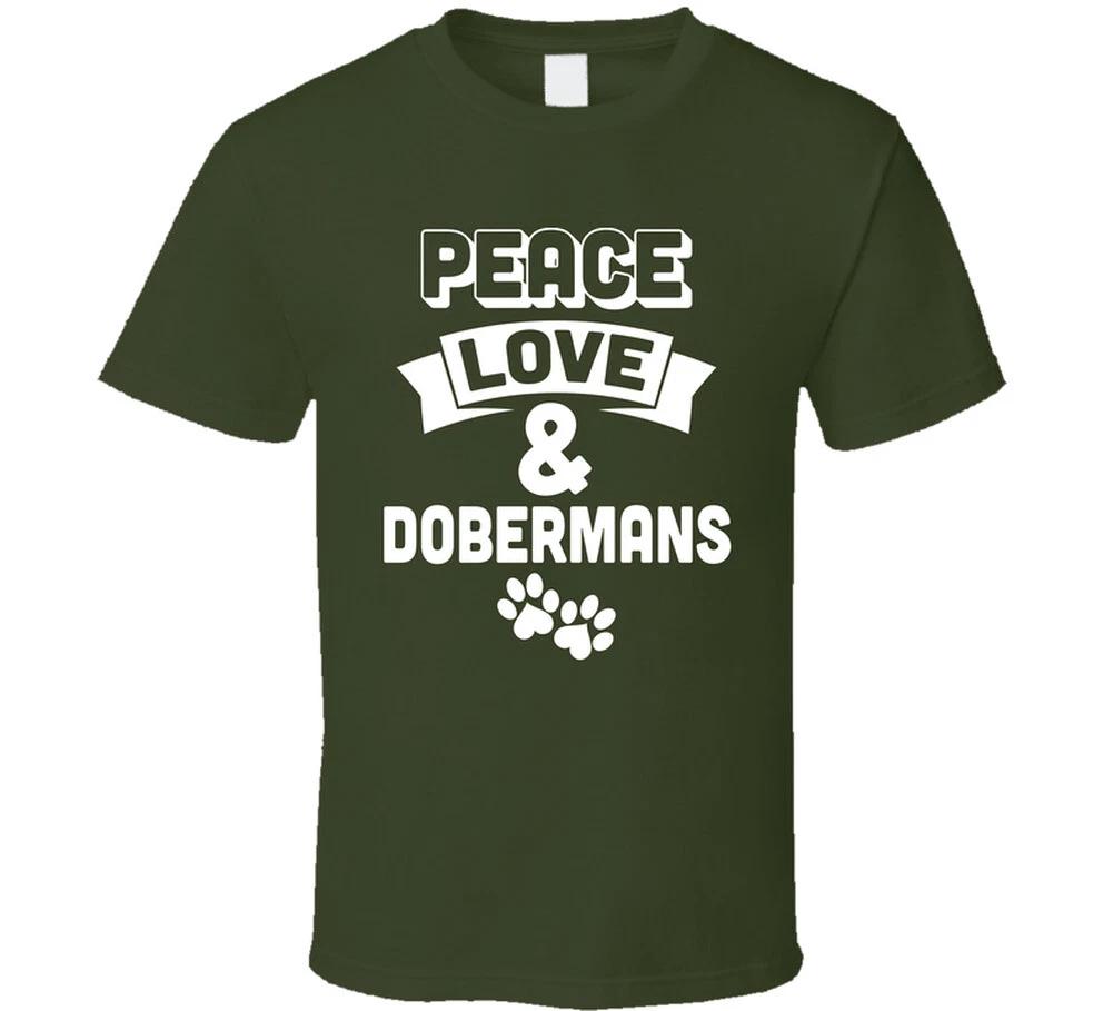 Peace Love And Dobermans Funny Dog Pup Gift T Shirt Mens Kids Womens Boys girls children