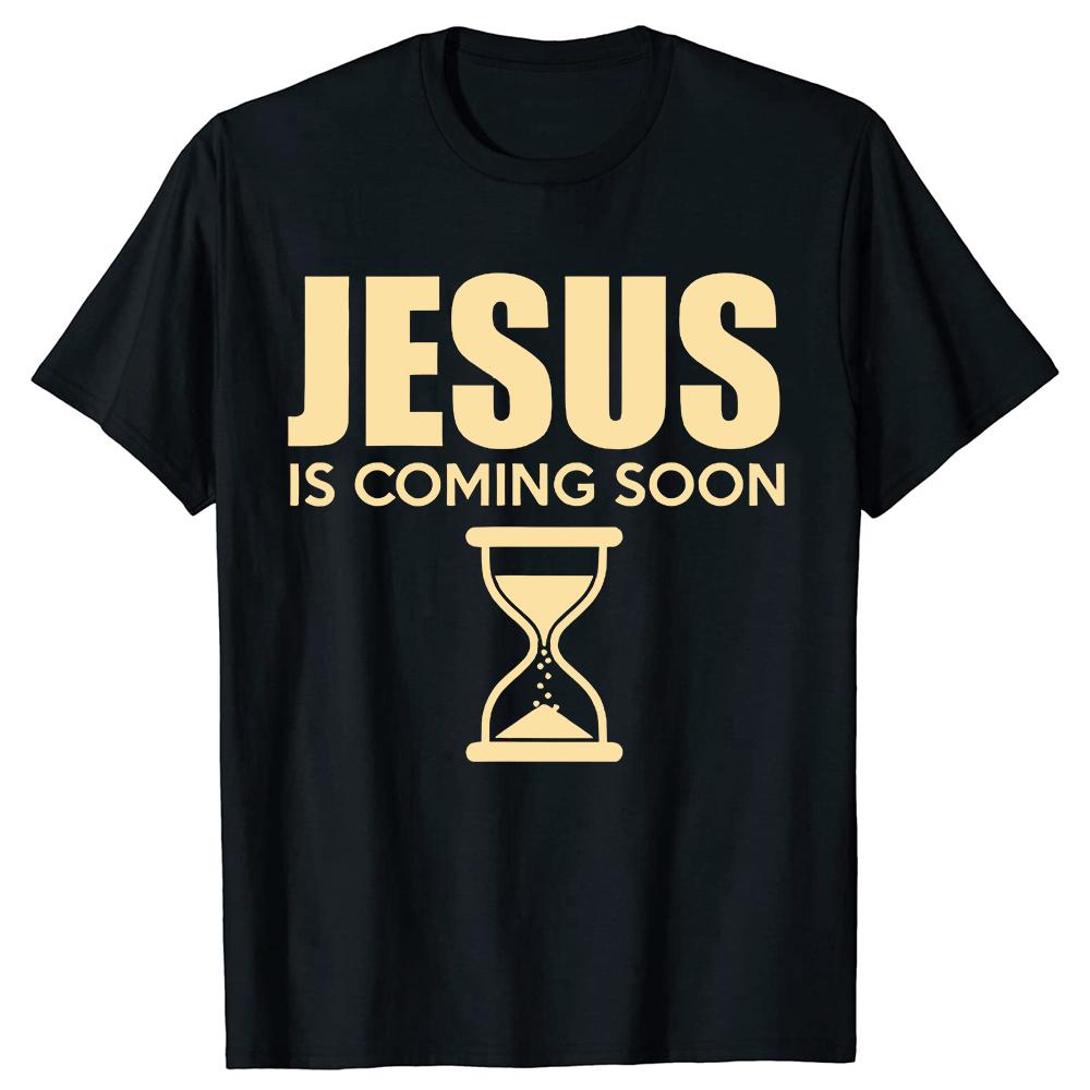 Funny Jesus Is Coming Soon 100 Cotton Tshirts Unisex Fashion Print Tshirt Loose Oversized Streetwear Hip Hop Unisex T Shirt