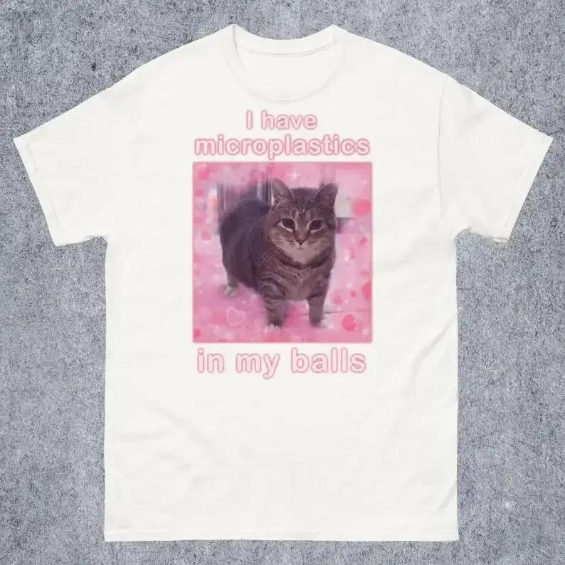 I Have Microplastics in My Balls Funny Cat Meme T-shirt Gift for Women Ironic Cats Shirt Stupid Silly Gifts Goofy Ahh Cat Tee