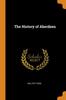Книга The History of Aberdeen