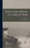 Книга Peace and Bread In Time of War