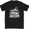 Mother of the Groom T-Shirt Wedding Party Bride Event Group Gift Text Tee