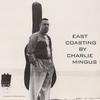 LP Record CHARLES MINGUS - East Coasting SOW033 Sowing Records 2022 Europe Jazz
