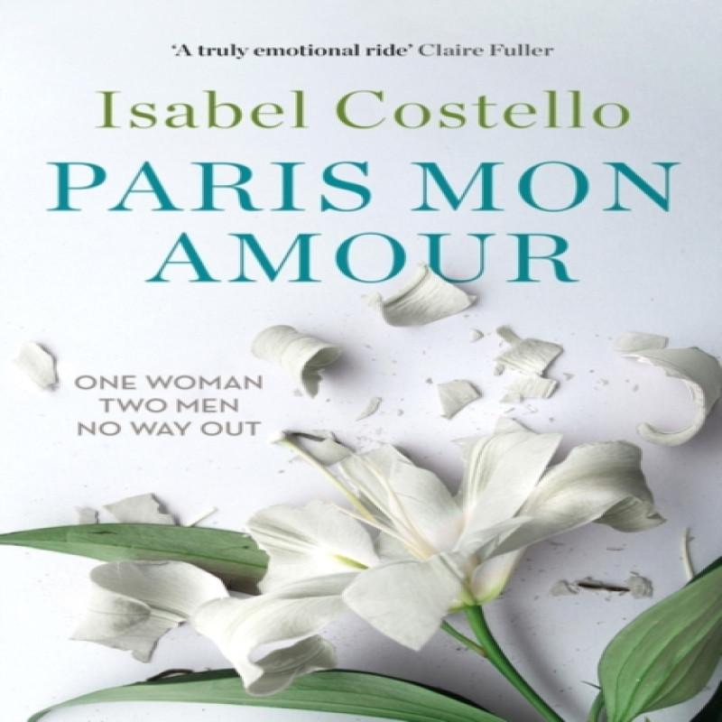 Paris Mon Amour by Isabel Costello Paperback Book 9780995724204