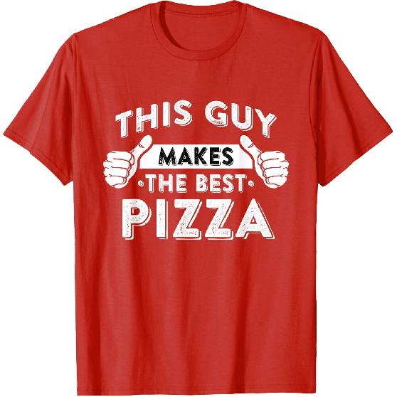 This Guy Makes The Best Pizza - Food Lover Pizza Baker T-Shirt Small