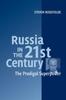 Книга Russia In the 21st Century : The Prodigal Superpower